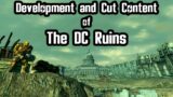 The Development and Cut Content of the DC Ruins