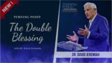 The Double Blessing #TurningPoint #DavidJeremiah #bible #Jesus #Spirituality