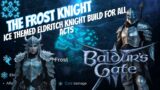 The Frost Juggernaut Baldur's Gate 3 Build