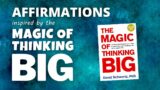 The Magic of Thinking Big | Affirmations inspired by David J Schwartz