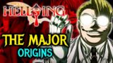 The Major Origins – Why He Loves War & Hates Alucard! – Explored