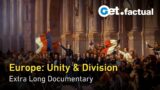 The Story of Europe: Journey through Unity and Division | Extra Long Documentary Pt. 2