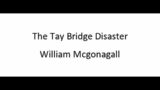 The Tay Bridge Disaster – William Mcgonagall