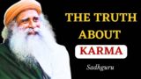 The Truth About Karma | Sadhguru | Who Can Free You from Your Karma? Wisdom from Sadhguru