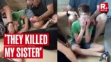 They Killed My Sister: Heartbreaking Video Of Family Held Hostage By Terrorists | Israel Hamas War