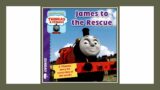 Thomas and Friends  – James to the Rescue