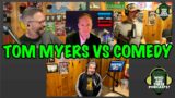 Tom Myers – No Punchline Is Too Obvious For The World's Worst Comic