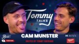 Tommy Talks with Cam Munster!
