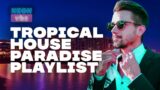 Tropical House Paradise: 1 Hour of EDM Bliss to Fuel Your Vibes
