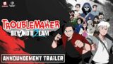 Troublemaker 2: Beyond Dream – Announcement Trailer & Developer Message