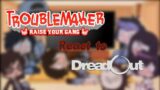 Troublemaker react to Dreadout//Gacha Reaction//