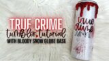 True Crime Tumbler with Bloody Snowglobe Base