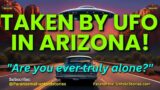 UFO Abducted In Sedona, Arizona Loss of Time: UFO Chronicles #uap #ufo #paranormal #aliens #podcast