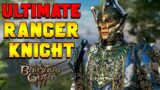 ULTIMATE Ranger Knight Build Guide for Baldur's Gate 3