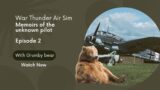 Unveiling the Untold Story: War Thunder Me 410 – Memoirs of the unknown pilot part 2