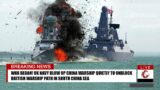 War Began! UK Navy Blow Up China Warship Quietly to Unblock British Warship Path in South China Sea