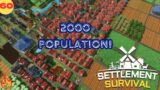 We hit 2000 Population!! – Settlement Survival (Part 60)