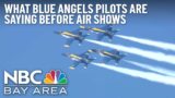 What Blue Angels pilots are saying before San Francisco Fleet Week air shows