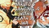 What If Naruto Becomes Demonic Samurai || Naruto's Dancing With Death In Iwa || Part 6