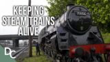 Who Are The People Who Are Keeping Steam Trains Alive | Steam Train Journeys | Documentary Central