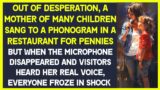 Woman sang to a phonogram in a restaurant for pennies. When visitors heard her real voice, they…