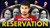 Women's Reservation: Good or Bad? | Dhruv Rathee