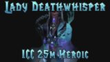 WotLK – ICC 25 – Heroic – Lady Deathwhisper – Blood DK Tank – Dodge Ghosts – Strategy Guide for Kill