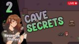 Wrapping Up Spring & Solving Cave Secrets | RESEARCH STORY | Live Ep 2
