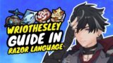 Wriothesley full GUIDE but in Razor language! | Genshin Impact