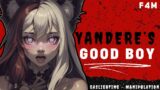 Yandere's Good Boy | gaslighting manipulation| F4A Girlfriend Asmr Roleplay VA