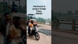 potholes repair punpun bridge Patna where traffic has removed broken pieces of the pavement #nh83
