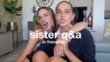 sister q&a in frenglish (w/ subtitles)