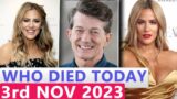 15 Famous Celebrities Who died Today 3rd November 2023