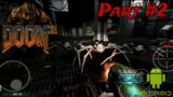 DOOM 3 on Android – High Graphics Redux mod – Part #2 Android Gameplay