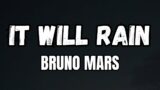 It Will Rain – Bruno Mars Unofficial Lyrics Video
