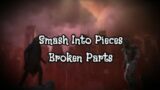Smash Into Pieces – Broken Parts (Lyrics)