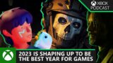 2023 is shaping up to be one of the best years for games | Official Xbox Podcast