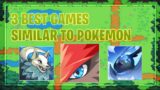 3 Best Games Similar To Pokemon In Mobile