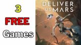 3 FREE to keep Games – Deliver Us Mars & more