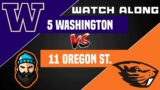 #5 Washington vs #11 Oregon St. | Watch Along