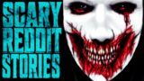8 SCARY Reddit Stories To Fall Asleep To (Vol.16)
