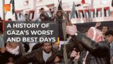 A history of Gaza’s worst and best days | The Take