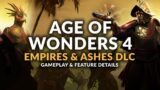 AGE OF WONDERS 4 – Empires & Ashes DLC Details Guide + Gameplay