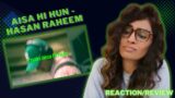 AISA HI HUN (@HasanRaheem) REACTION/REVIEW! | MAYBE IT'S LOVE EP