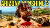 ARIZONA SUNSHINE 2 IS NEXT LEVEL! Single & CO-OP VR Gameplay