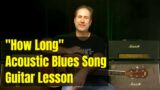 Acoustic Blues Guitar Song Lesson – How Long Blues