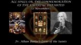 All Souls or the Commemoration of the Faithful Departed (2 November): Butler's Lives of the Saints