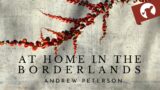 At Home In the Borderlands   Andrew Peterson
