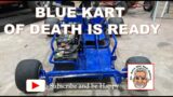 BLUE KART OF DEATH IS READY AND WE DRIVE IT !!! @UncleTonysGarage @CarsandCameras