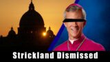 BREAKING: Bishop Strickland REMOVED by Pope Francis